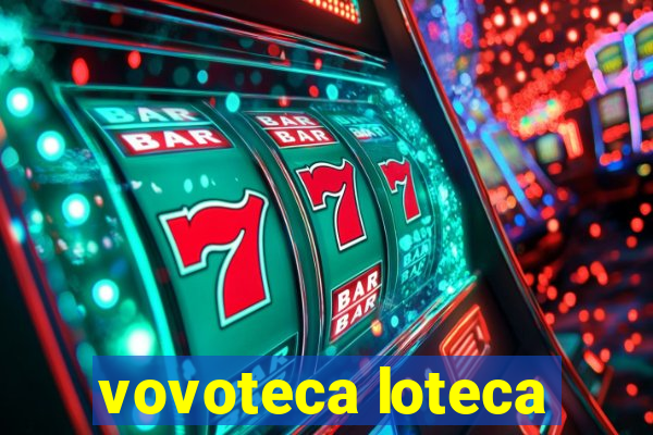 vovoteca loteca